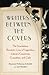 Writers Between the Covers: The Scandalous Romantic Lives of Legendary Literary Casanovas, Coquettes, and Cads