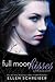 Full Moon Kisses: A Full Moon Novel (Full Moon, #3)