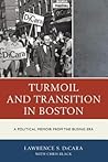 Turmoil and Transition in Boston by Lawrence S. Dicara