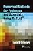 Numerical Methods for Engineers and Scientists Using MATLAB®