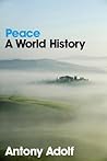 Peace: A World History