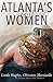 Atlanta's Real Women by Linda Hughes