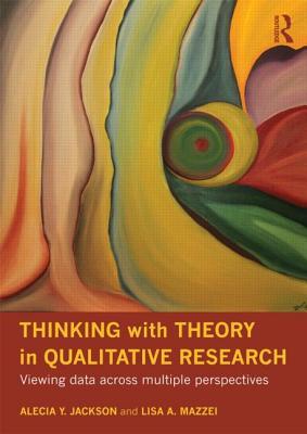 Thinking with Theory in Qualitative Research (Paperback)