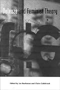 Deleuze and Feminist Theory