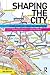 Shaping the City: Studies i...
