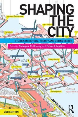 Shaping the City: Studies in History, Theory and Urban Design (Paperback)