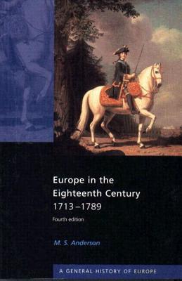 Europe in the Eighteenth Century 1713-1789 (General History of Europe)