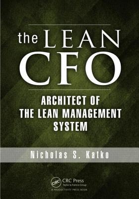 The Lean CFO: Architect of the Lean Management System (Paperback)