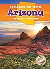 Arizona: The Grand Canyon State (Exploring the States)
