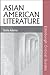 Asian American Literature (Edinburgh Critical Guides to Literature)