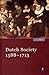 Dutch Society: 1588 - 1713