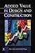 Added Value in Design and Construction