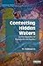 Contesting Hidden Waters: Conflict Resolution for Groundwater and Aquifers (Earthscan Water Text)