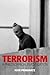 Terrorism by Igor Primoratz