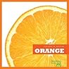 Orange in Nature by Martha E.H. Rustad