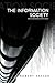 The Information Society: Cyber Dreams and Digital Nightmares (Digital Media and Society)