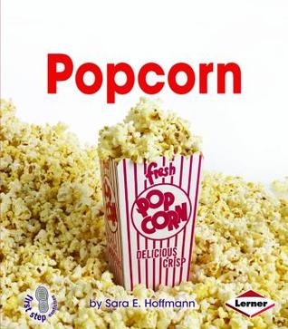 Popcorn (First Step Nonfiction: Changing Forms)
