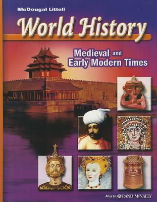 World History, Grades 6-8 Medieval and Early Modern Times: Mcdougal Littell Middle School World History
