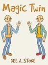 Magic Twin by Dee J. Stone Magic Twin by Dee J. Stone
