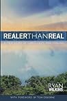 Realer Than Real by Ryan D. Wilkins