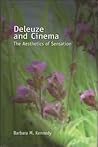 Deleuze and Cinema: The Aesthetics of Sensation (Deleuze Connections)