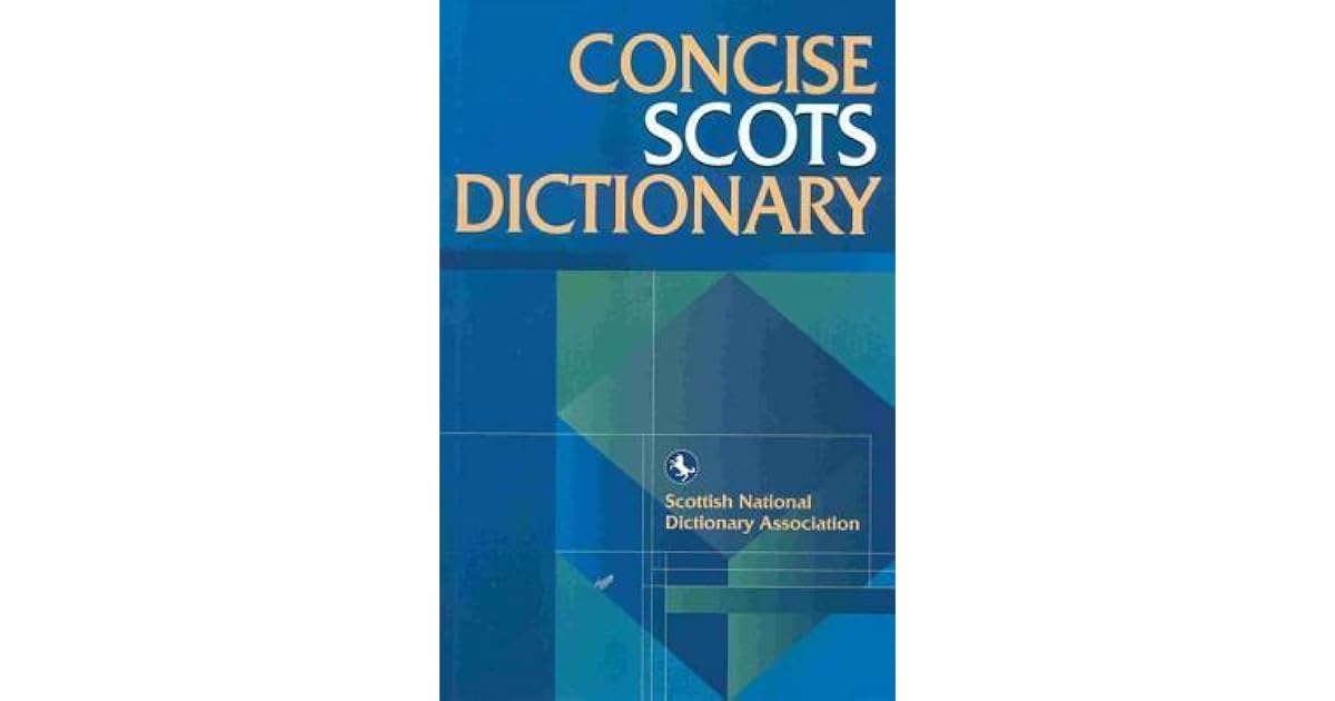 Concise Scots Dictionary by Scottish National Dictionary Association