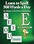 Learn to Spell 500 Words a Day: The Vowel E