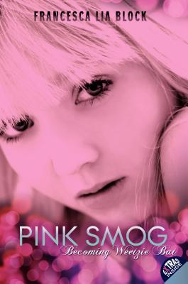 Pink Smog: Becoming Weetzie Bat – A Brutally Honest Young Adult Fantasy of Magical Realism