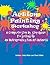 Action Painting Workshop: A Complete Step By Step Guide To Setting Up An Outrageously Fun Art Business