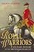 Royal Warriors: A Military History of the British Monarchy