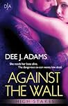 Against the Wall by Dee J. Adams