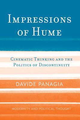 Impressions of Hume: Cinematic Thinking and the Politics of Discontinuity (Hardcover)