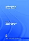 Encyclopedia of Library History (Garland Reference Library of Social Science)