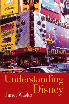 Understanding Disney: The Manufacture of Fantasy
