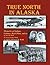 True North in Alaska: Memor...
