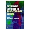 Rethinking Security in Post-Cold-War Europe