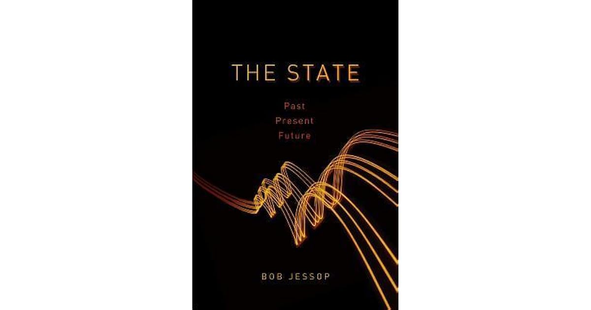 The State Past, Present, Future by Bob Jessop