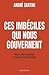 Ces imbéciles qui nous gouvernent