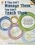If You Can't Manage Them, You Can't Teach Them