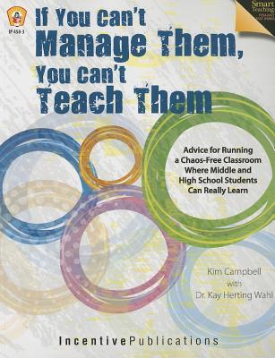If You Can't Manage Them, You Can't Teach Them (Paperback)