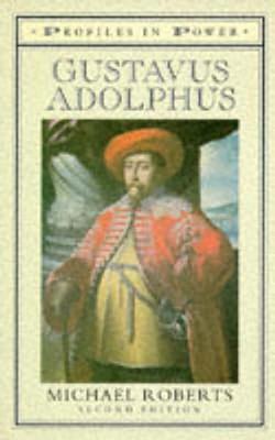 Gustavus Adolphus (Profiles in Power Series)