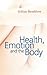 Health, Emotion and The Body