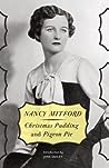 Christmas Pudding and Pigeon Pie by Nancy Mitford