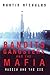 Bandits, Gangsters and the Mafia: Russia, the Baltic States and the CIS since 1991