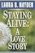Staying Alive by Laura B. Hayden