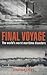 Final Voyage: The World's W...