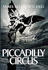 Piccadilly Circus by James Allen Mitchell