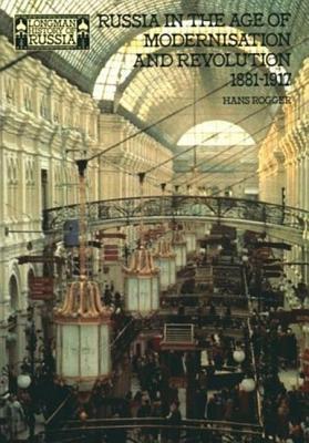 Russia in the Age of Modernisation and Revolution, 1881-1917 (Paperback)