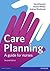 Care Planning: A guide for ...