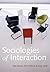 Sociologies of Interaction
